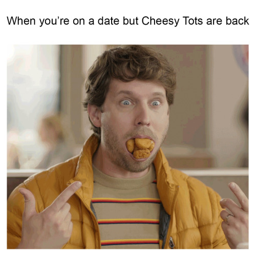 We’ve all been there. #CheesyTotsAreBack