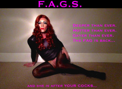 faggotryngendersissification: Deeper than ever. Hotter than ever. Gayer than ever. The FAG is back… and she is after YOUR cocks… F.A.G.S. 