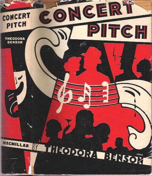 Concert Pitch. Theodora Benson. New York: The Macmillan Co, 1934. First US edition. Original dust ja