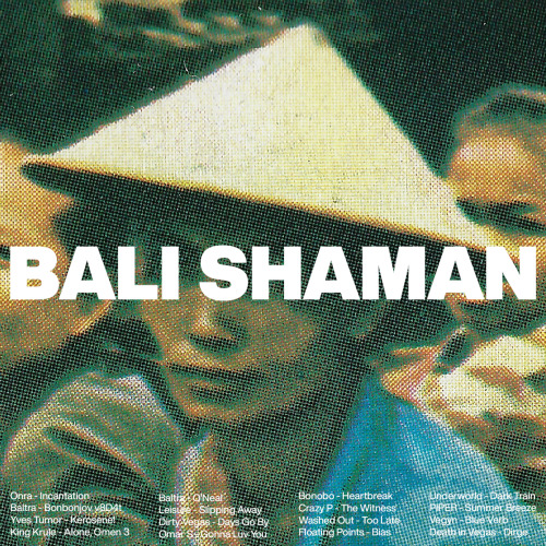 BALI SHAMANNew Playlist on SpotifyTrack Selection & Graphic Design by Attico36spotify:playlist:5