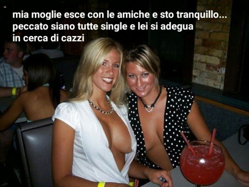 Mia moglie esce con le amiche e si dimentica di non essere single… È la più troia del gruppo