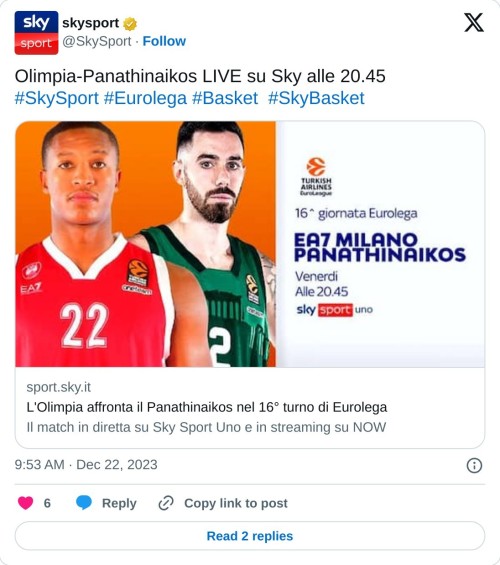 Olimpia-Panathinaikos LIVE su Sky alle 20.45#SkySport #Eurolega #Basket #SkyBasket https://t.co/6IT1y2WVaB  — skysport (@SkySport) December 22, 2023