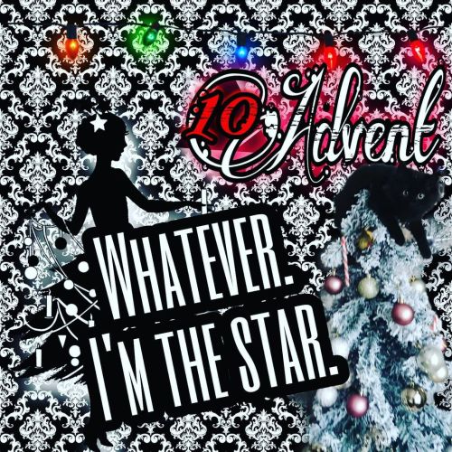 Happy Day 10! #Whatever #ImTheStar ❄️❄️ #December10 #ChristmasTree #AdventCalendar2020 #TreeTopper #