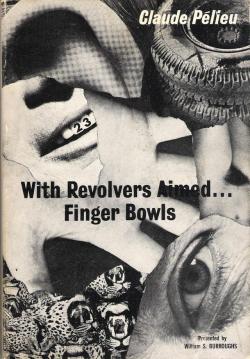 electripipedream:    Claude Pelieu &amp; William S. Burroughs  With Revolvers Aimed… Finger Bowls1967