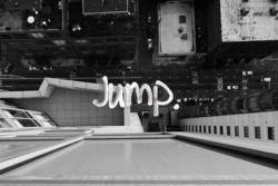Jump. | via Facebook en We Heart It. http://weheartit.com/entry/69344278