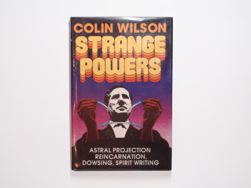 Strange PowersAstral Projection, Reincarnation, Dowsing, Spirit Writingby Colin WilsonFIRST AMERICAN