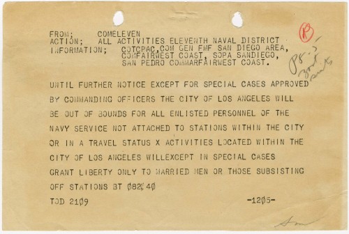 Seventy years ago, this week, the Commandant of the U.S. Navy’s Eleventh Naval District declared that the City of Los Angeles was out-of-bounds for all enlisted personnel. It was a radical move that prompted press attention and pleas from the mayor....