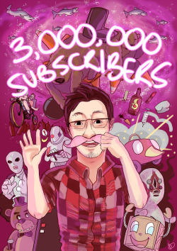 pyrochasm:  CONGRATULATIONS MARKIPLIER FOR 3 MILLION SUBSCRIBERS!  Mark, you’re an inspiration. You have a personality unique to youtube, and an amazing amount of dedication towards us and helping others. We couldn’t ask for a better role model.