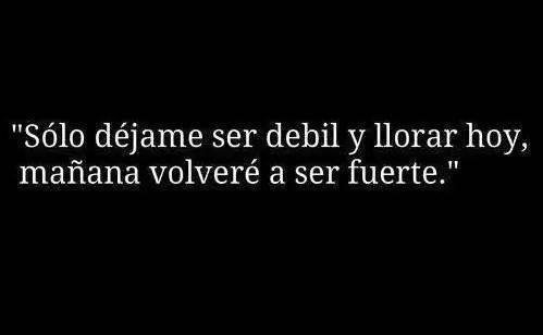 sentimientos-en-el-aire:  Mañana seré fuerte.