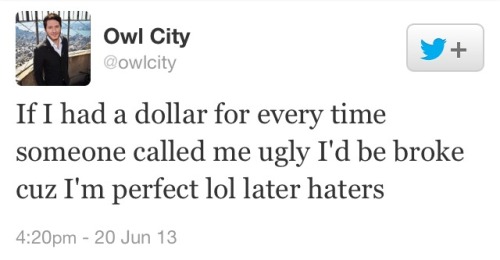 iamthebadwolf-girl:i don’t even listen to owl city but his twitter is pure fucking gold