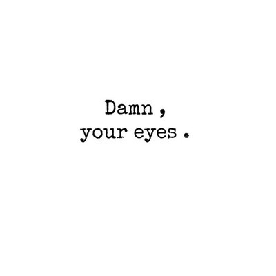 damn,your everything,