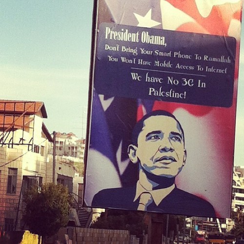 nowinexile:  “President Obama,  Don’t bring your smartphone to Ramallah, you