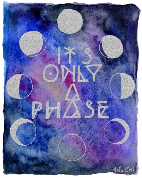 coolpops:  It’s Just a Phase by Arlie Opal - Buy Print and Stuff (stickers, apparel, tapestry, mugs,