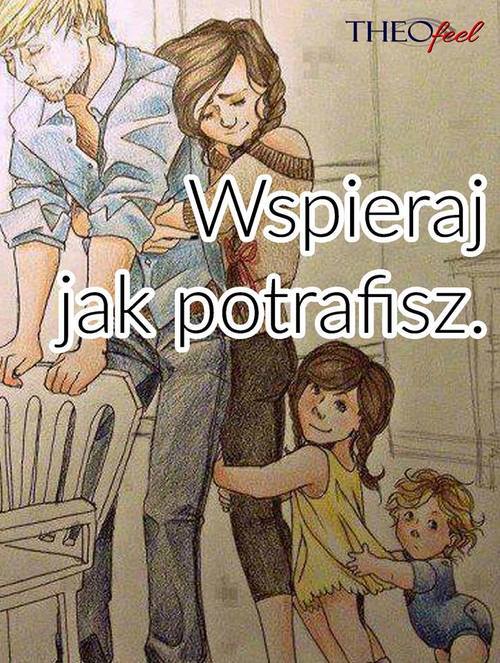 meelaania:  Wspieraj, szanuj, bądź! 