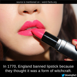 mindblowingfactz:    In 1770, England banned lipstick because they thought it was a form of witchcraft. sourceimage via maquillajedemoda