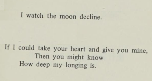 violentwavesofemotion:Ku Hsiung, tr. by John A. Turner, from “A Golden Treasury of Chinese Poetry: 1