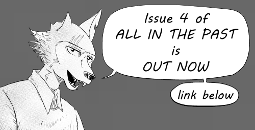 All In the Past Issue 4 is up on Pixiv RIGHT NOW!!!!read the full comic here: https://www.pixiv.net/