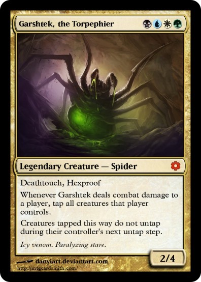 Garshtek, the Torpephier GWUB Legendary Creature - Spider 2/4 Hexproof, Deathtouch Whenever Garshtek