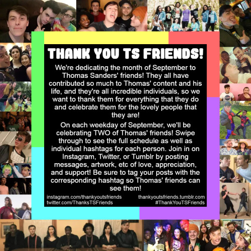 thankyoutsfriends: ThankYouTSFriendsWe’re dedicating the month of September to Thomas Sanders&