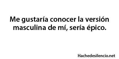 pudransetodos:  youwill-remember-me-everyday:  kata-culia-hueonau-u:  la versión más masculina de míXD  Sería hermoso:c, pero conocí a alguien parecido a mi y me enamoré de él…  el comentario de arriba me cago mi perfecto animo))):