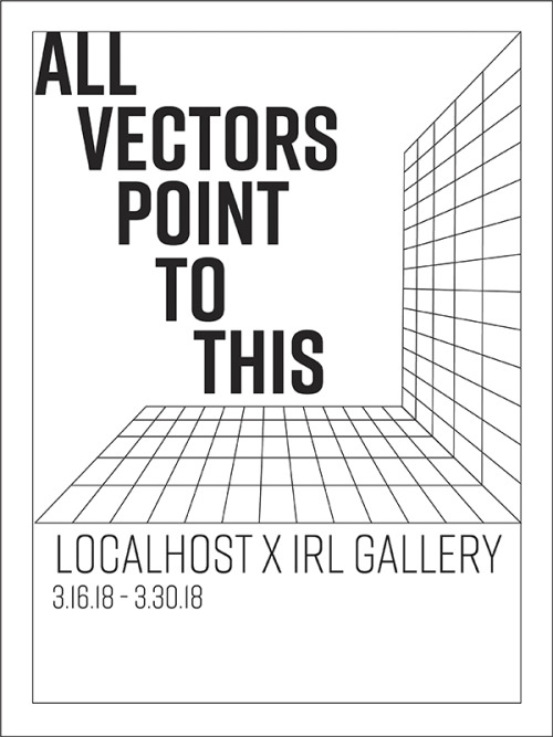 Tonight the latest Localhost exhibition opens! This time around we collaborated with IRL Gallery out