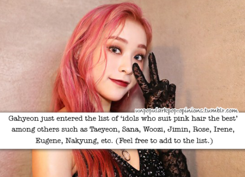 Gahyeon just entered the ‘idols who suit pink hair the best’ list (among taeyeon, sana, 