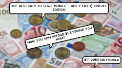 ourstudyworld:  Who doesn’t know that, you want to buy something, but you are broke or you can’t afford it! Here are my tips to save money so you can buy the thing you desired for a long time or for a trip!Don’t buy a phone with contract, that’s