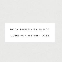 oliviaarti: I can’t believe this needs to be said but I’ve just had one or two accounts calling themselves body positive featuring nothing but people who are losing weight.   Inhales.  Listen. Body Positivity does not subscribe to Diet Culture - aka