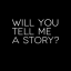 youhaveastorytotelll