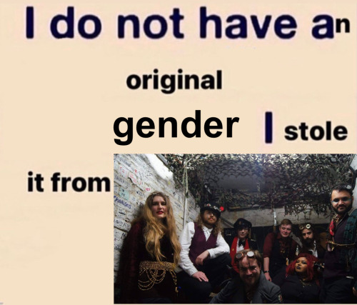 bare1ythere:[ID: a poorly edited beige image that says “I do not have an original gender I stole it 