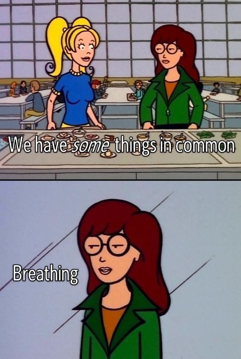 the-cake-is-lie:  mayorofcans:  flexibilitas-cerea:  Sarcasm of Daria, very part 1. Here the second part.  Was Daria even real  Daria is my spirit animal