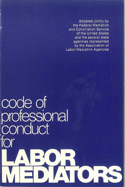 A Mediator Code of EthicsThe Federal Mediation and Conciliation Service (FMCS) has mediators working