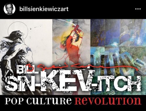 Psyched to see this Exhibition in-person! ••• Bill Sienkiewicz: Pop Culture Revolution | ﻿Open in-pe