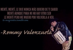 la-mugrosita:  Menti -Remmy Valenzuela