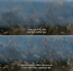 anamorphosis-and-isolate:  ― Liv &amp; Ingmar (2012)&ldquo;I love you in my own imperfect, selfish way. And sometimes I think you love me in your own fussy, pestering way.&rdquo; 