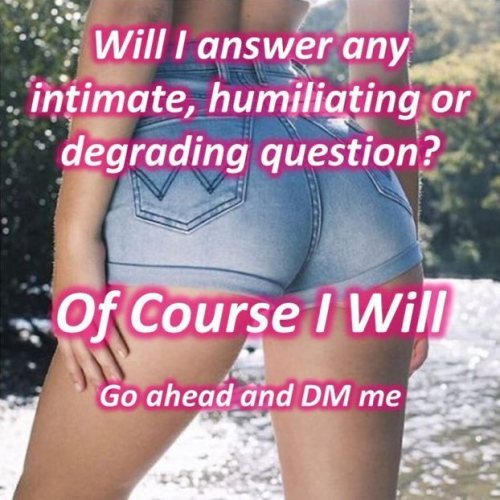 cd-tiffany-xxx: mytinypenis:  sissybottomboislut: Absolutely  I love answering questions like that. 