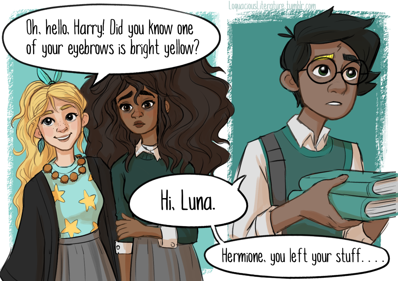 loquaciousliterature:  Yesss Luna, do it! You’re probably the only one who could