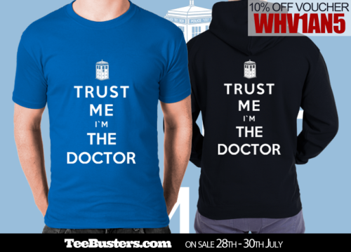 “Trust Me I’m The Doctor” on sale NOW for only 48 hours EXCLUSIVE towww.TeeBusters