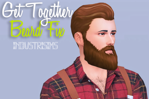 industrisims: Get Together Beard Fix  As a beard guy , i felt it necessary to “fix” EA&r