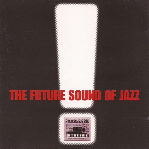 Today’s compilation:The Future Sounds of Jazz, Vol. II1996Trip Hop / Future Jazz / Downtempo / Drum 