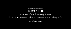 rosamundpikesource:  Academy Award Nominee