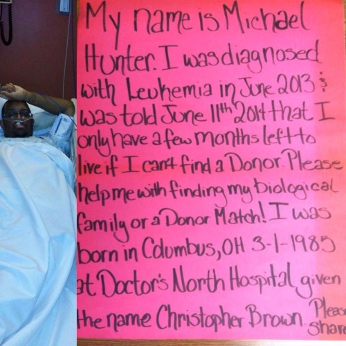 grrrls-fighting-back: &ldquo;My name is Michael Hunter. I was diagnosed with leukemia in June 20