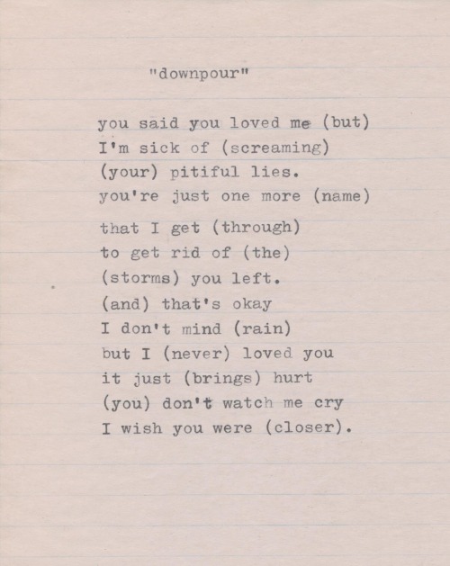 tormented-dreams:  babycuts:  unheroically:  downpour Read it entirely, then read outside of the brackets, and then inside of the brackets.  wow   Jesus