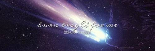 BURN BRIGHT FOR ME | Bokuto X Fem!reader