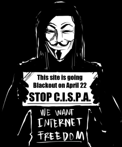 familyfriendlyurl:  vaincreux:   “Greetings United States gov, We are the Internet. Again, you are trying to pass this ridiculous CISPA law in order to control and censor the people. This will not stand. You already control the media, the economy, the