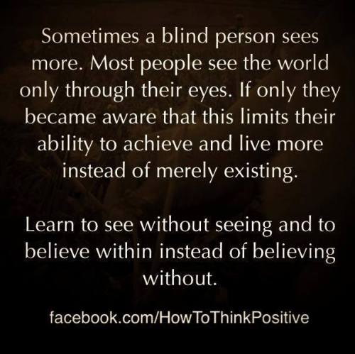 Porn Pics thinkpositive2:  Sometimes a blind person