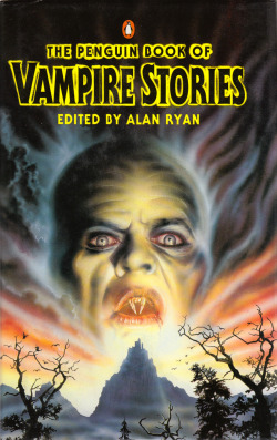 The Penguin Book Of Vampire Stories, Edited By Alan Ryan (Bloomsbury, 1987). From