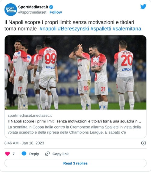 Il Napoli scopre i propri limiti: senza motivazioni e titolari torna normale #napoli #Bereszynski #spalletti #salernitana https://t.co/Bd4YrPRiT1  — SportMediaset.it (@sportmediaset) January 18, 2023