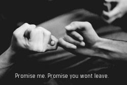 slowlyheartbroken:  please, dont leave me, forever and for all eternity.