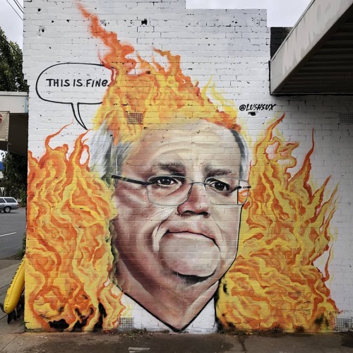 “This is fine.” Mural in Melbourne portraying the Australian Prime Minister Scott Morris